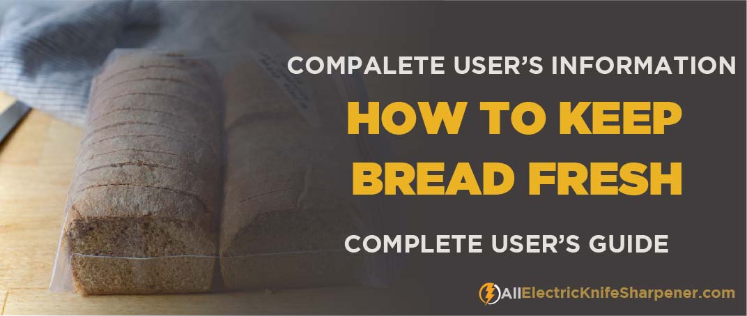 keep Bread Fresh